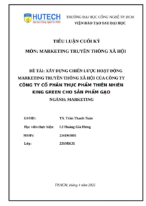 ASM - CUỐI KỲ - TRUYỀN THÔNG XÃ HỘI - XÂY DỰNG CHIẾN LƯỢC HOẠT ĐỘNG MARKEITNG TRUYỀN THÔNG XÃ HỘI CỦA CÔNG TY KING GREEN Trang 1