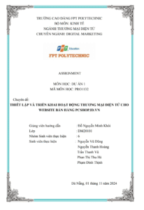 ASM DỰ ÁN 1 - CĐ FPT-THIẾT LẬP VÀ TRIỂN KHAI HOẠT ĐỘNG THƯƠNG MẠI ĐIỆN TỬ CHO PCSSHOP Trang 1
