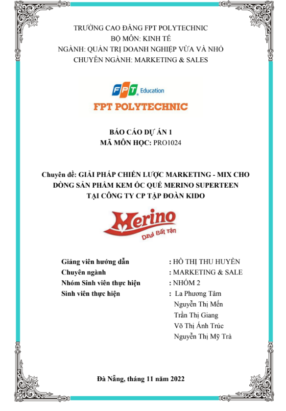 ASM Giải pháp chiến lược Marketing - CĐ FPT - Mix cho dòng sản phẩm Kem Ốc Quế Merino Superteen tại Công ty CP Tập đoàn KIDO 6 ASM Giải pháp chiến lược Marketing - CĐ FPT - Mix cho dòng sản phẩm Kem Ốc Quế Merino Superteen tại Công ty CP Tập đoàn KIDO