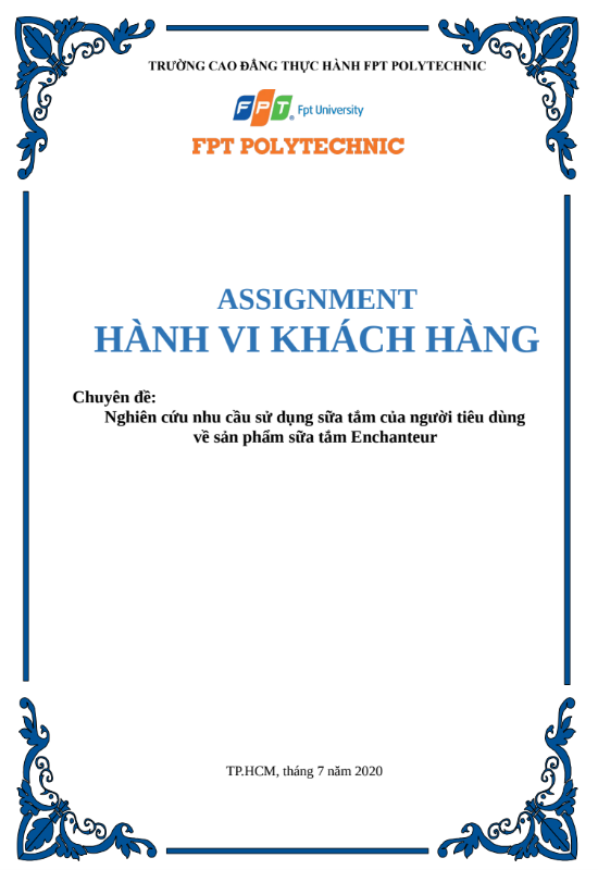 ASM HÀNH VI KHÁCH HÀNG - CĐ FPT - Nghiên cứu nhu cầu sử dụng sữa tắm của người tiêu dùng về sản phẩm sữa tắm Enchanteur