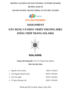 ASM KINH TẾ - CĐ FPT - ASSIGNMENT XÂY DỰNG VÀ PHÁT TRIỂN THƯƠNG HIỆU HÃNG THỜI TRANG SOLARIS