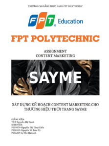 ASSIGNMENT CONTENT MARKETING XÂY DỰNG KẾ HOẠCH CONTENT MARKETING CHO THƯƠNG HIỆU THỜI TRANG SAYME - CĐ FPT