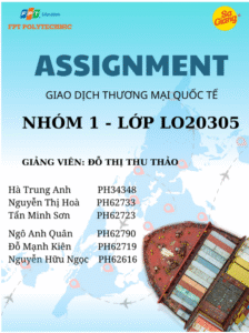 ASSIGNMENT Giao dịch thương mại quốc tế - Công ty Cổ phần Xuất nhập khẩu Sa Giang - trường CĐ FPT