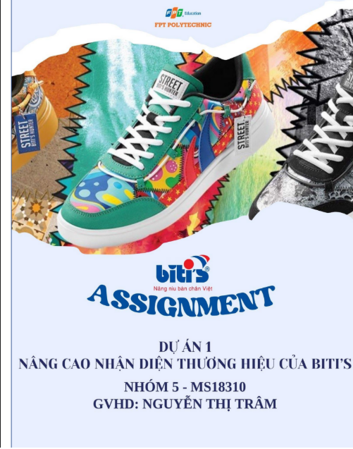 ASSIGNMENT NÂNG CAO NHẬN DIỆN THƯƠNG HIỆU CỦA BITI'S - CD FPT 6 ASSIGNMENT NÂNG CAO NHẬN DIỆN THƯƠNG HIỆU CỦA BITI'S - CD FPT