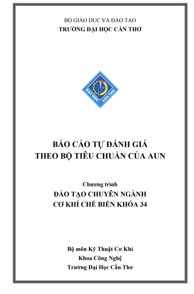 BÁO CÁO TỰ ĐÁNH GIÁ THEO TIÊU CHUẨN AUN – CHƯƠNG TRÌNH CƠ KHÍ CHẾ BIẾN KHÓA 34 – ĐẠI HỌC CẦN THƠ trang1
