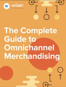 THE COMPLETE GUIDE TO OMNICHANNEL MERCHANDISING (STRATEGIES & BEST PRACTICES) trang 1