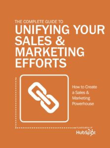 The Complete Guide to Unifying Your Sales & Marketing Efforts – HubSpot (Chiến lược gắn kết Sales & Marketing hiệu quả) trang 1