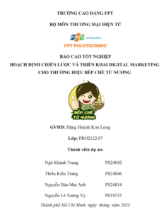 Assignment Digital Marketing - Cao đẳng FPT - HOẠCH ĐỊNH CHIẾN LƯỢC VÀ TRIỂN KHAI DIGITAL MARKETING CHO THƯƠNG HIỆU BẾP CHÈ TỨ NƯƠNG