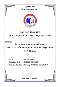 Báo cáo tổng kết đề tài nghiên cứu khoa học sinh viên – Xây dựng kỹ năng nghề nghiệp cho sinh viên Luật qua thực tiễn Tòa án Trang1
