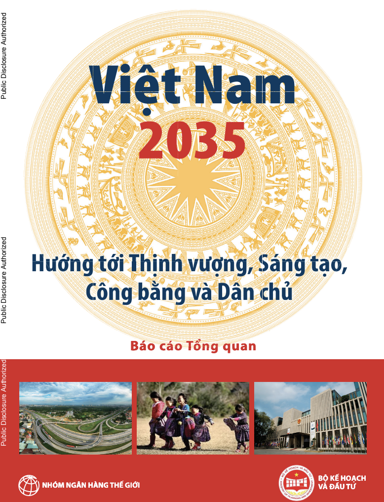 Việt Nam 2035: Báo cáo tổng quan – Hướng tới Thịnh vượng, Sáng tạo, Công bằng và Dân chủ 5 Báo cáo tổng quan – Hướng tới Thịnh vượng, Sáng tạo, Công bằng và Dân chủ TRANG 1