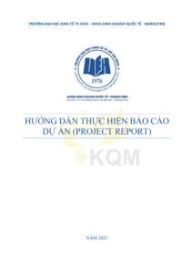 Hướng dẫn thực hiện báo cáo dự án (Project Report) – Khoa Kinh doanh Quốc tế Marketing, UEH trang 2
