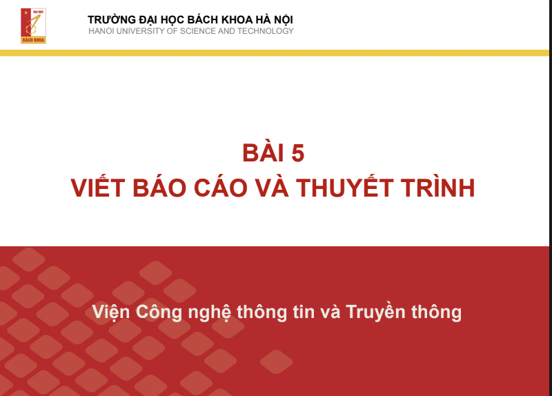 Bài giảng: Kỹ năng viết báo cáo và thuyết trình – Đại học Bách Khoa Hà Nội 5 Kỹ năng viết báo cáo và thuyết trình Đại học Bách Khoa Hà Nội trang 1