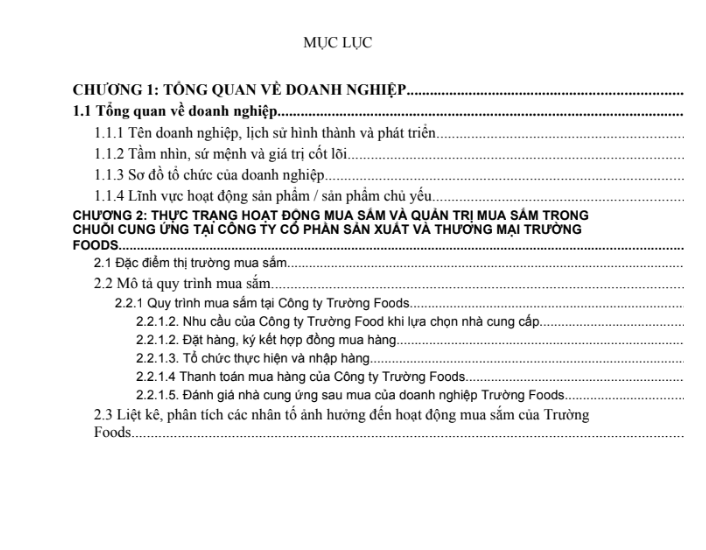 ASSIGNMENT NGHIỆP VỤ MUA SẮM - PHÂN TÍCH HOẠT ĐỘNG MUA SẮM VÀ QUẢN TRỊ MUA SẮM CỦA CÔNG TY TRƯỜNG FOODS - Cao đẳng FPT 5 Mục lục ASSIGNMENT NGHIỆP VỤ MUA SẮM PHÂN TÍCH HOẠT ĐỘNG MUA SẮM VÀ QUẢN TRỊ MUA SẮM CỦA CÔNG TY TRƯỜNG FOODS - Cao đẳng Thực hành FPT