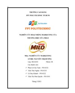 NGHIÊN CỨU HOẠT ĐỘNG MARKETING CỦA THƯƠNG HIỆU SỮA MILO - Cao đẳng Thực hành FPT