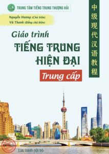 TÀI LIỆU GIÁO TRÌNH TIẾNG TRUNG HIỆN ĐẠI TRUNG CẤP PDF trang 1