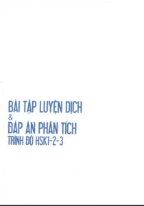 TÀI LIỆU BÀI TẬP LUYỆN DỊCH HSK 1-2-3 VÀ ĐÁP ÁN PHÂN TÍCH PDF trang 1