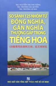 TÀI LIỆU SO SÁNH 125 NHÓM TỪ ĐỒNG NGHĨA GẦN NGHĨA TRONG TIẾNG HOA PDF trang 1