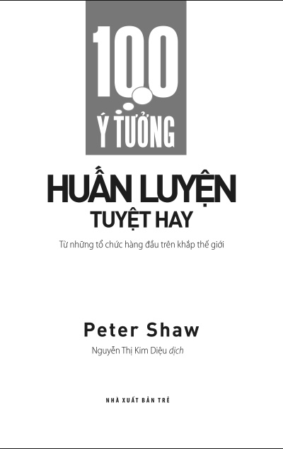SÁCH 100 Ý TƯỞNG HUẤN LUYỆN TUYỆT HAY PDF Tải Miễn Phí – PETER SHAW PDF 6 100 Ý TƯỞNG HUẤN LUYỆN TUYỆT HAY – PETER SHAW PDF