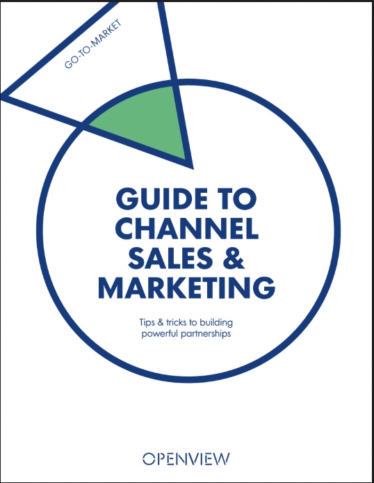 Guide to Channel Sales & Marketing – Chiến lược kênh bán hàng và marketing cho doanh nghiệp SaaS