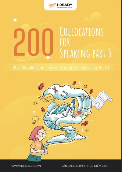 200 collocations hay nhất cho ielts speaking part 3