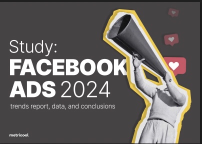 facebook ads 2024 – báo cáo xu hướng, dữ liệu và phân tích từ 211k chiến dịch
