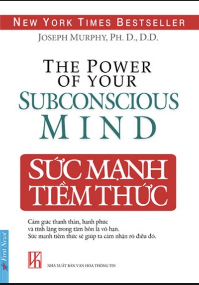 Sức mạnh tiềm thức - chìa khóa vạn năng thay đổi cuộc đời bạn