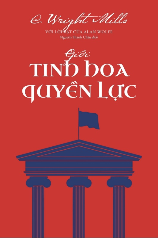Giới Tinh Hoa Quyền Lực – Cuốn Sách Kinh Điển Về Quyền Lực