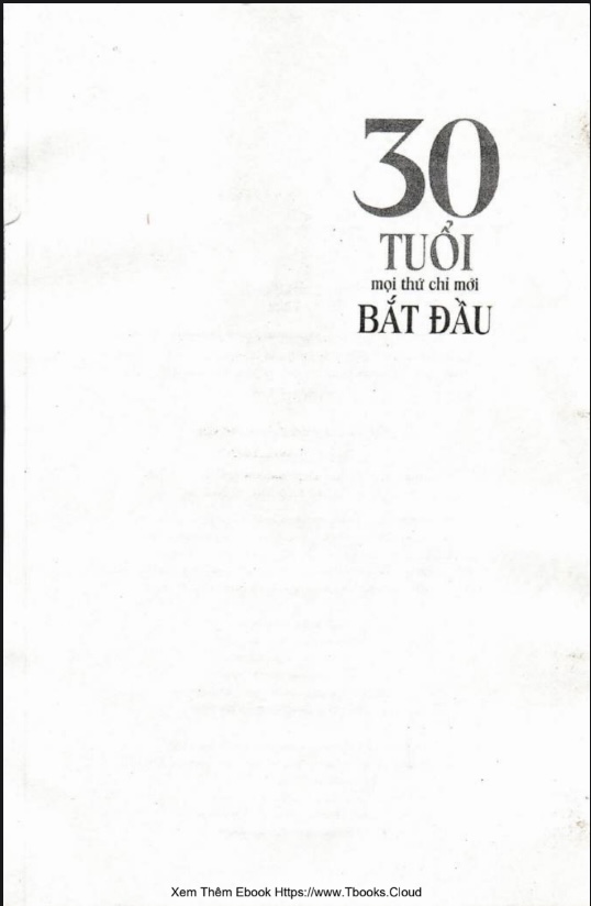 30 Tuổi Mọi Thứ Chỉ Mới Bắt Đầu – Sách Truyền Cảm Hứng