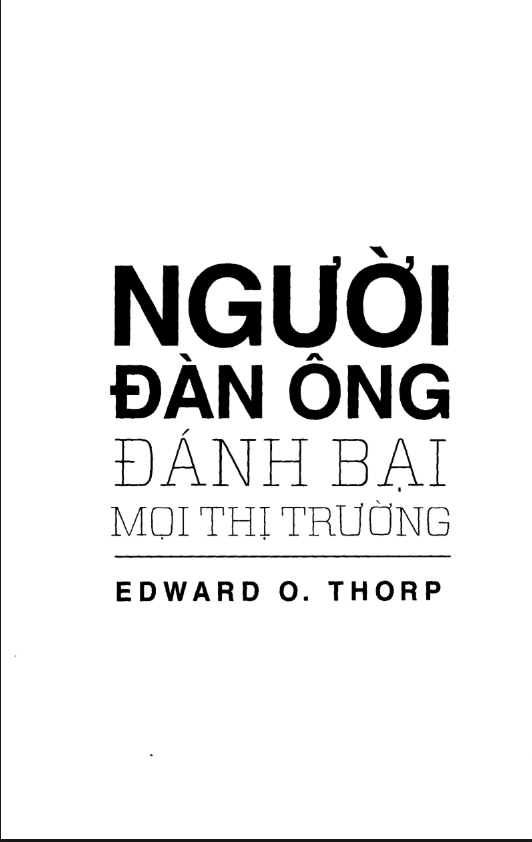 Sách Người Đàn Ông Đánh Bại Mọi Thị Trường PDF Tải Miễn Phí– Hồi Ký Đầu Tư Của Edward Thorp 7 Người Đàn Ông Đánh Bại Mọi Thị Trường – Hồi Ký Đầu Tư Của Edward Thorp