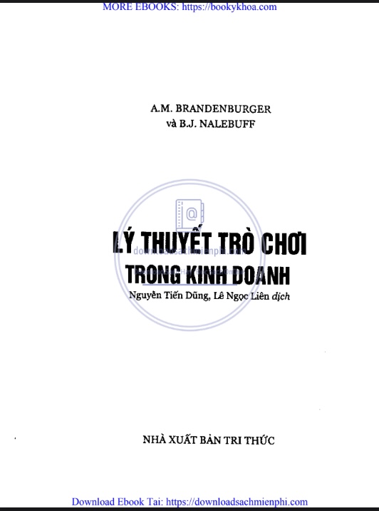 Sách Lý Thuyết Trò Chơi Trong Kinh Doanh PDF Tải Miễn Phí – Ứng Dụng Đột Phá Cho Doanh Nghiệp 8 Lý Thuyết Trò Chơi Trong Kinh Doanh – Ứng Dụng Đột Phá Cho Doanh Nghiệp
