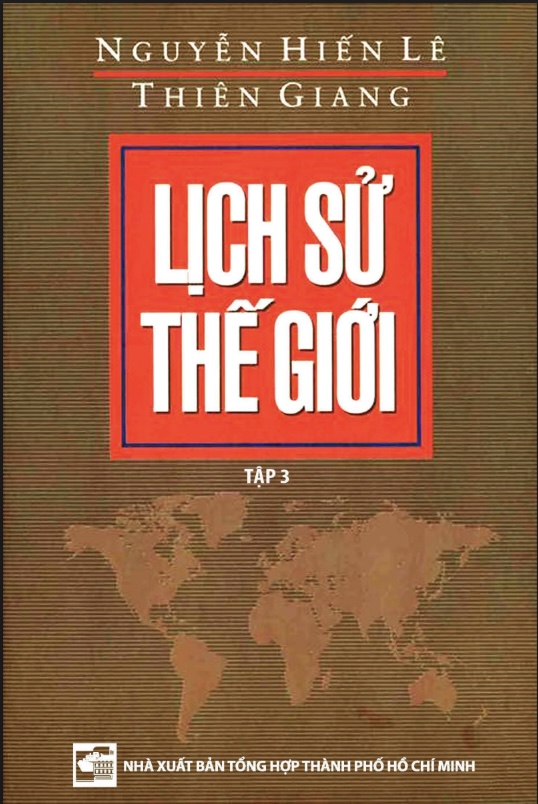 Lịch Sử Thế Giới Tập 3 – Nguyễn Hiến Lê, Thiên Giang | Sách Lịch Sử Hay
