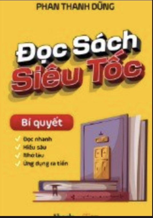Đọc Sách Siêu Tốc – Bí Quyết Đọc Nhanh, Hiểu Sâu, Nhớ Lâu
