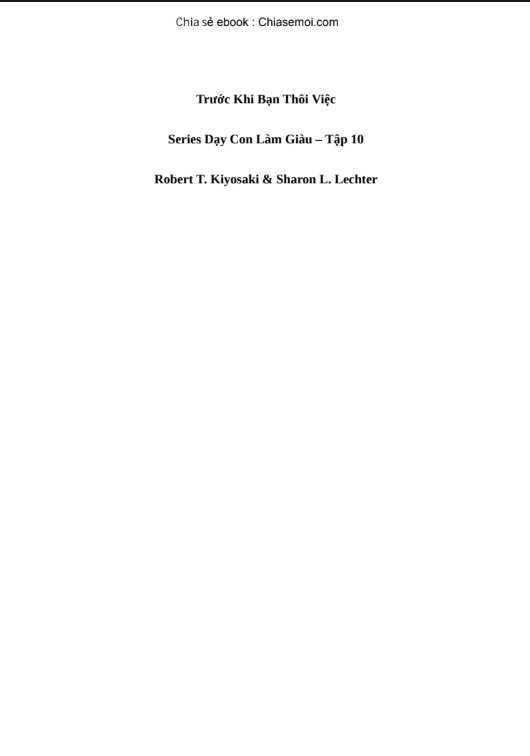 Sách Trước Khi Bạn Thôi Việc PDF Miễn Phí – Dạy Con Làm Giàu Tập 10 6 Trước Khi Bạn Thôi Việc – Dạy Con Làm Giàu Tập 10
