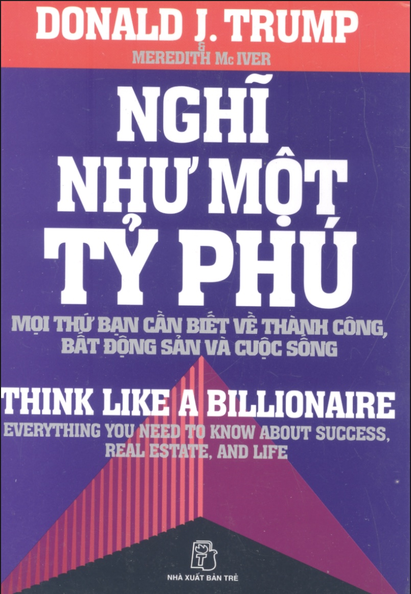Nghĩ Như Một Tỷ Phú – Bí Quyết Thành Công & Đầu Tư