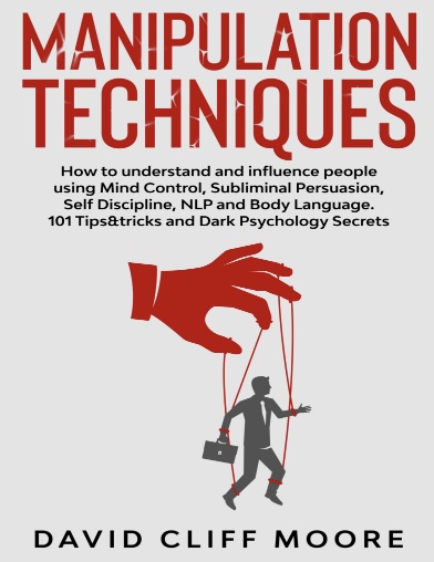Manipulation Techniques – Bí Quyết Điều Khiển Tâm Lý Và Ảnh Hưởng Người Khác