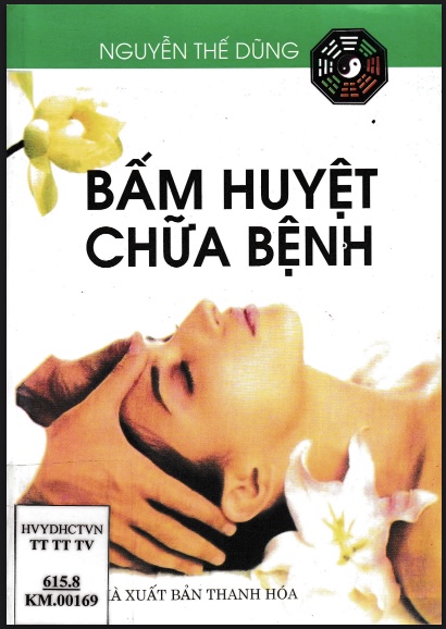 Bấm huyệt chữa bệnh: Liệu pháp cổ truyền, giá trị hiện đại