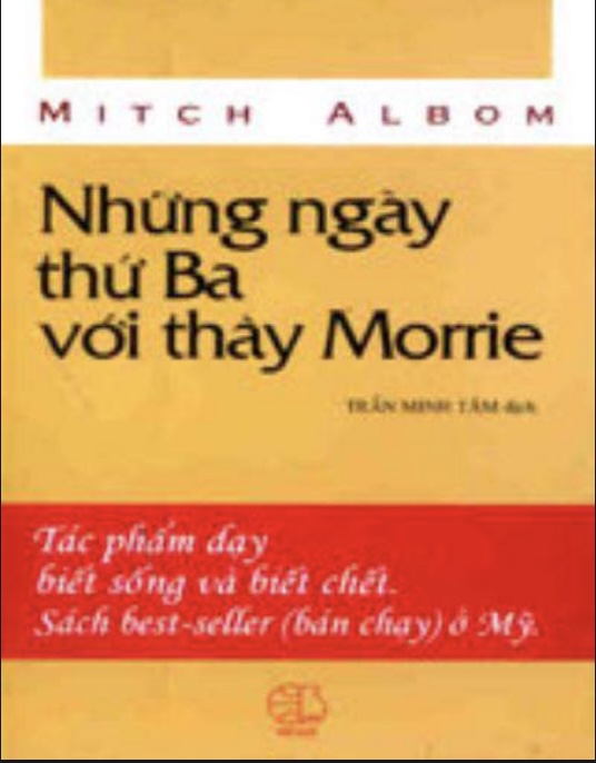 Những Ngày Thứ Ba Với Thầy Morrie – Sách Hay Về Ý Nghĩa Cuộc Sống