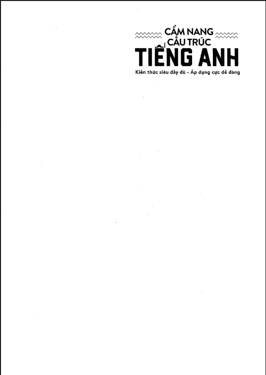 Sách Cẩm Nang Cấu Trúc Tiếng Anh PDF Miễn Phí – Tài Liệu Ngữ Pháp Đầy Đủ, Dễ Hiểu 5 Cẩm Nang Cấu Trúc Tiếng Anh – Tài Liệu Ngữ Pháp Đầy Đủ, Dễ Hiểu