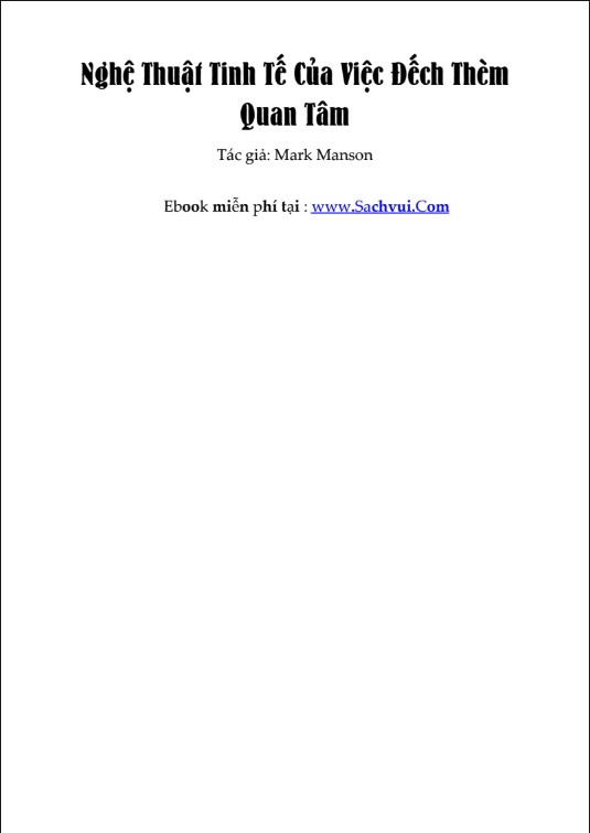 Nghệ Thuật Tinh Tế Của Việc Đếch Thèm Quan Tâm PDF FREE 6 Nghệ Thuật Tinh Tế Của Việc Đếch Thèm Quan Tâm – Bí Quyết Sống Tự Do, Hạnh Phúc