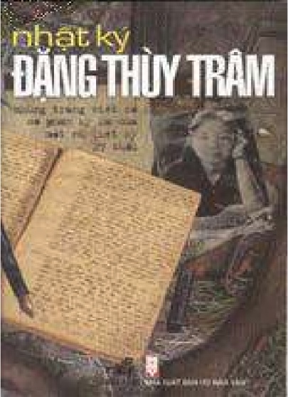Nhật Ký Đặng Thùy Trâm – Chứng Nhân Lịch Sử Và Bản Anh Hùng Ca Tuổi Trẻ