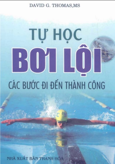 -Sách Tự Học Bơi Lội: Cẩm Nang Bơi Lội Cho Người Mới Bắt Đầu