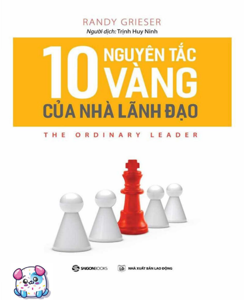 Sách 10 Nguyên Tắc Vàng Của Nhà Lãnh Đạo PDF tải FREE 6 Sách 10 Nguyên Tắc Vàng Của Nhà Lãnh Đạo PDF tải FREE