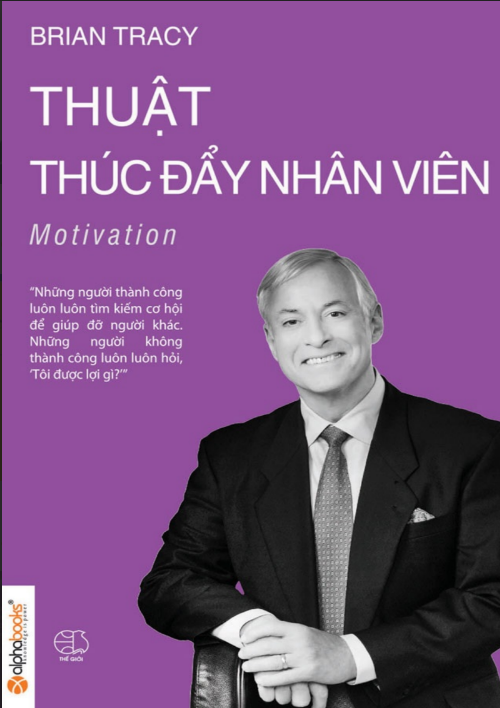Tải FREE sách Thuật Thúc Đẩy Nhân Viên PDF 6 Tải FREE sách Thuật Thúc Đẩy Nhân Viên PDF
