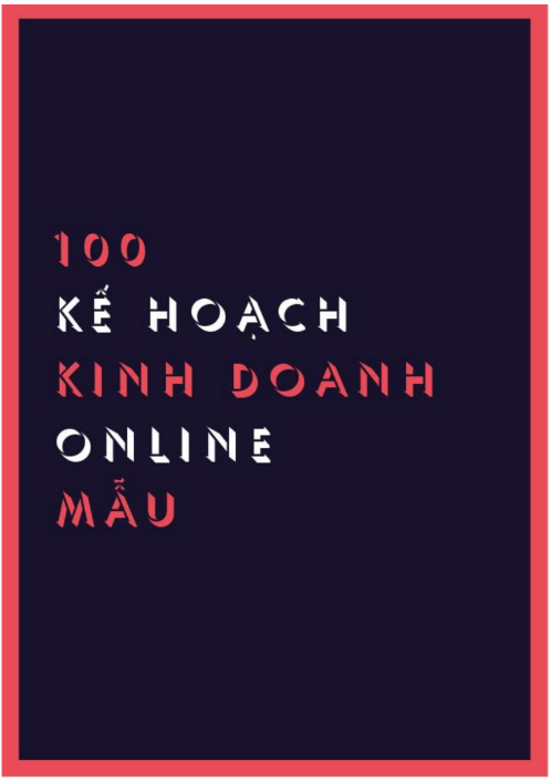Tải FREE sách 100 Kế Hoạch Kinh Doanh Online Mẫu PDF