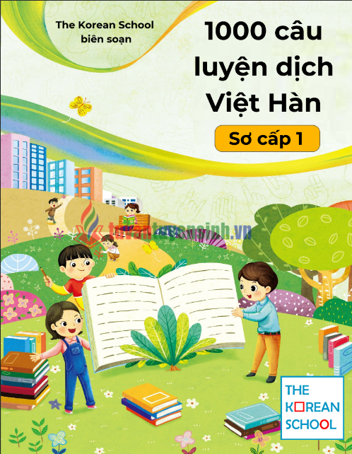 Tải FREE sách 1000 Câu Luyện Dịch Việt Hàn Sơ Cấp 1 PDF