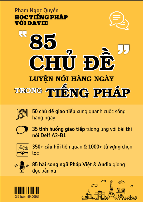 Tải FREE sách 85 Chủ Đề Luyện Nói Hằng Ngày Trong Tiếp Pháp PDF