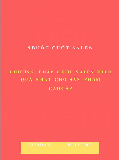 Tải FREE sách 9 Bước Chốt Sales - Phương Pháp Chốt Sales Hiệu Quả Nhất Cho Sản Phẩm Cao Cấp PDF