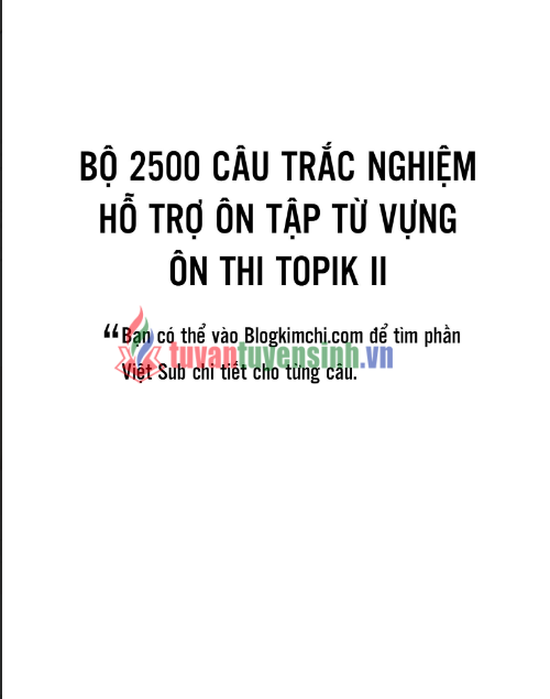 Tải FREE sách PDF Bộ 2500 Câu Trắc Nghiệm Hỗ Trợ Ôn Tập Từ Vựng Ôn Thi TOPIK II