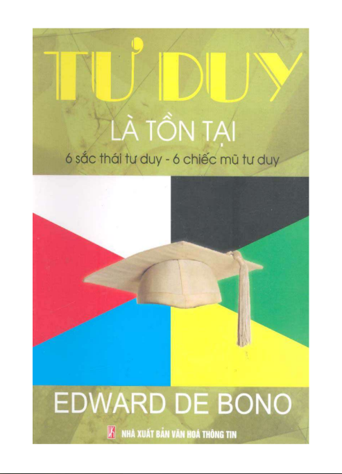 Tải FREE sách Tư Duy Là Tồn Tại - 6 Sắc Thái Tư Duy - 6 Chiếc Mũ Tư Duy PDF