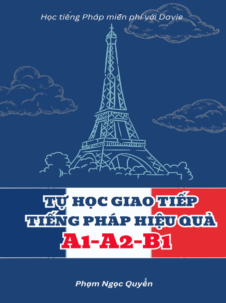 Tải FREE sách Tự Học Giao Tiếp Tiếng Pháp Hiệu Quả A1 - A2 - B1 PDF